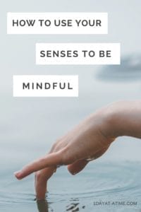 Using your senses to be mindful