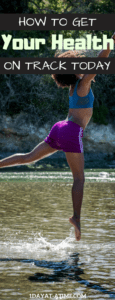 How To Get Your Health On Track Today