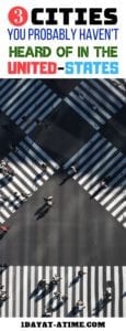 3 cities you probably havent heard of in the United states